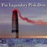The LEGENDARY PINK DOTS - 2002: Synesthesia