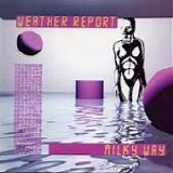 WEATHER REPORT - 1998: Milky Way