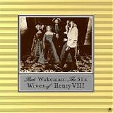 Rick WAKEMAN - 1973: The Six Wives Of Henry VIII