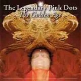 The LEGENDARY PINK DOTS - 1989: The Golden Age