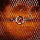 Mike OLDFIELD - 2005: Light + Shade