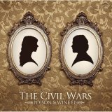 The Civil Wars - Poison & Wine EP