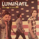 Luminate - Welcome To Daylight