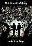 Neil Finn & Paul Kelly - Goin' Your Way CD1