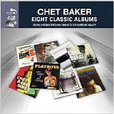 Chet Baker - Eight Classic Albums