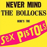 Sex Pistols - Never Mind the Bollocks, Here's the Sex Pistols (1996 Remaster)