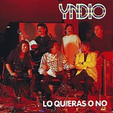 Yndio - Lo Quieras O No