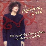 Rosanne Cash - Blue Moons And Broken Hearts: The Anthology 1979-1996