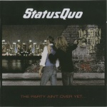 Status Quo - The Party Ain't Over Yet