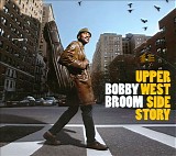 Bobby Broom - Upper West Side Story