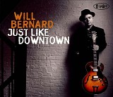 Will Bernard - Just Like Downtown