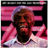 Art Blakey - I Get A Kick Out Of Bu