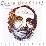 Chico O'Farrill - Pure Emotion