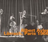 Albert Ayler - Lorrach, Paris 1966