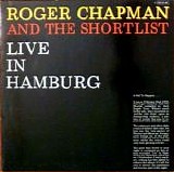 Roger Chapman & Shortlist, The - Live In Hamburg