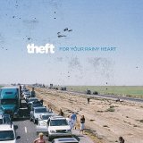 Theft - For Your Rainy Heart