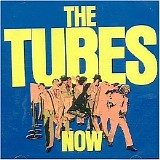 The Tubes - Now