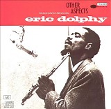 Eric Dolphy - Other Aspects