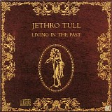 Jethro Tull - Living In The Past