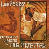 Lee "Scratch" Perry - Produced And Directed By The Upsetter