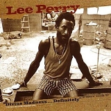Lee "Scratch" Perry - Divine Madness ... Definitely