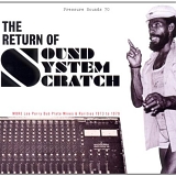 Lee "Scratch" Perry - The Return Of Sound System Scratch - Dub Plate Mixes & Rarities 1973-1979