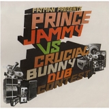 Prince Jammy - Fatman Presents Prince Jammy vs Crucial Bunny : Dub Contest