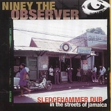 Niney the Observer - Sledgehammer Dub in the Streets of Jamaica