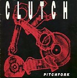 Clutch - Pitchfork