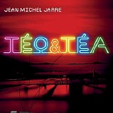 Jean-Michel Jarre - Téo & Téa