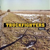 Truckfighters - Mania