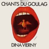 Dina Vierny - Chants Du Goulag