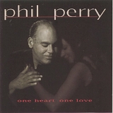 Perry, Phil - One Heart One Love