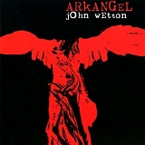 Wetton, John - Arkangel