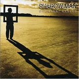 Shadowman - Different Angles