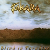 Takara - Blind In Paradise