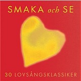 Smaka och se - 30 LovsÃ¥ngsklassiker