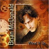 McDonald, Brian - Wind it up