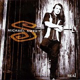Sweet, Michael - Real