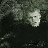 Regin - Writing You A Song