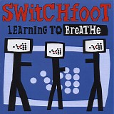 Switchfoot - Learning To Breathe