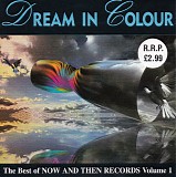 Now And Then Records - Dream in Colour -  Volume 1