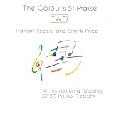 Rogers and Smitty Price, Harlan - The colours of praise two