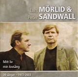 MÃ¶rlid & Peter Sandwall, Lars - Mitt liv min lovsÃ¥ng