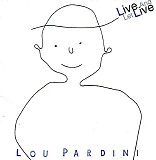 Pardini, Lou - Live and let live