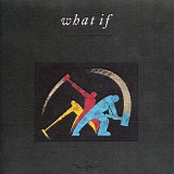 What If - What If
