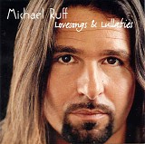Ruff, Michael - Lovesongs & Lullabies