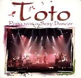 Toto - Papa was a sexy dancer