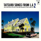 Tatsuro - Songs from L.A. 2