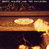 Walker & the Railbirds, Brett - Railbirds